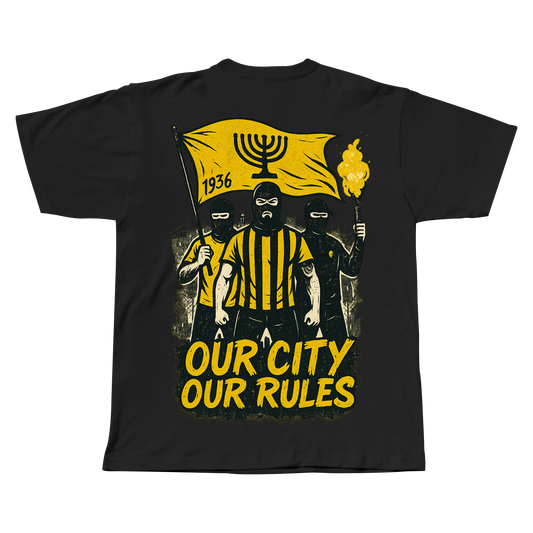 חולצת טי שירט-  OUR CITY OUR RULES
