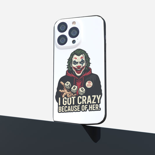 כיסוי לטלפון- I GOT CRAZY BECAUSE OF HER
