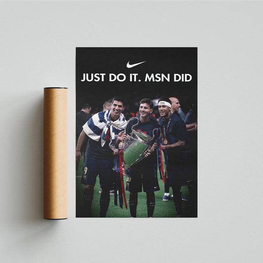 פוסטר מסי- ניימאר- סוארז- just do it msn did